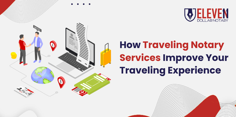 How Traveling Notary Services Improve Your Traveling Experience
